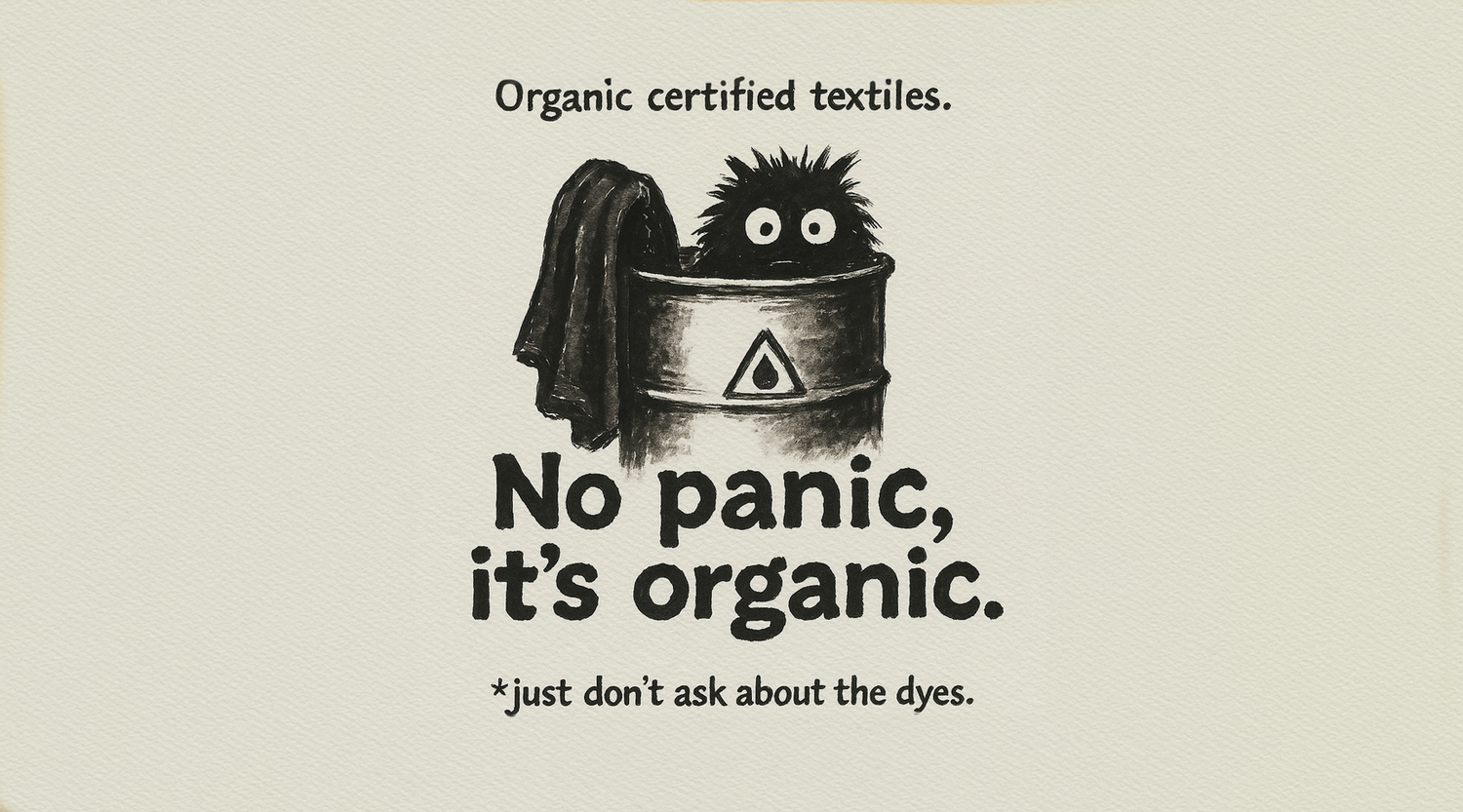 Organic ≠ Non-Toxic: The Textile Loophole You’ve Never Heard Of